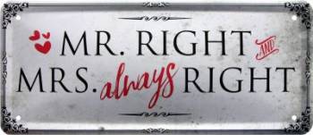 Metallschild  28x12 cm Mr. Right and Mrs. ALWAYS Right